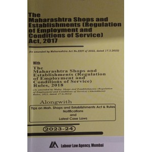 Labour Law Agency's The Maharashtra Shops & Establishments (Regulation of Employment and Conditions of Service) Act, 2017 Bare Act 2023